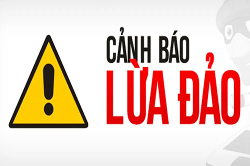 Cảnh báo lừa đảo
